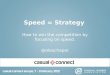 Speed = Strategy