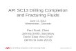API SC13 Drilling Completion and Fracturing Fluids June 13, 2012 Westminster, Colorado