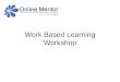 Work Based Learning Workshop