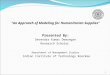 â€œ An Approach of Modeling for Humanitarian Suppliesâ€‌ Presented By: Devendra Kumar Dewangan