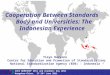 Cooperation Between Standards Body and Universities: The Indonesian Experience
