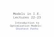 Models in I.E. Lectures 22-23