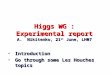 Higgs WG : Experimental report A.  Nikitenko, 21 st  June, LH07