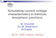 Simulating current voltage characteristics in Intrinsic Josephson junctions M. Hromnik