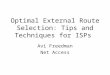 Optimal External Route Selection: Tips and Techniques for ISPs