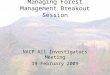 Managing Forest Management Breakout Session