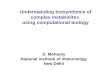 Understanding biosynthesis of complex metabolites  using computational biology
