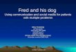 Fred and his dog  Using communication and social media for patients with multiple problems