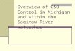 Overview of CSO Control in Michigan and within the Saginaw River Watershed