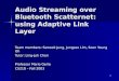 Audio Streaming over Bluetooth Scatternet:  using Adaptive Link Layer