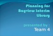Planning for  Bayview Interim Library presented by :