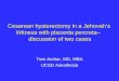 Cesarean hysterectomy in a Jehovah’s Witness with placenta percreta–   discussion of two cases