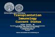 Transplantation Immunology  Current Status