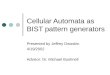 Cellular Automata as BIST pattern generators