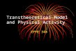 Transtheoretical Model and Physical Activity