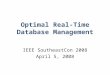 Optimal Real-Time Database Management