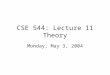 CSE 544: Lecture 11 Theory