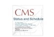 Status and Schedule