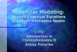 Molecular Modeling : Beyond Empirical Equations Quantum Mechanics Realm