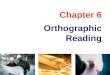 Chapter 6 Orthographic Reading