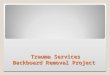 Trauma Services Backboard Removal Project