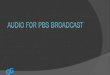 Audio For PBS BROADCAST