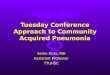 Tuesday Conference Approach to Community Acquired Pneumonia