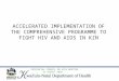 ACCELERATED IMPLEMENTATION OF THE COMPREHENSIVE PROGRAMME TO FIGHT HIV AND AIDS IN KZN