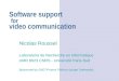 Software support for video communication