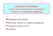 Lecture Fourteen Cash Flow Estimation and Other Topics in Capital Budgeting