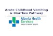 Acute Childhood Vomiting & Diarrhea Pathway