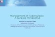 Management of Tuberculosis:  A Surgical Perspective