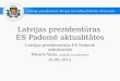 Latvijas prezident«ras  ES Padom“ aktualittes