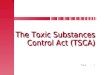 The Toxic Substances Control Act (TSCA)