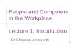 People and Computers  in the Workplace Lecture 1: Introduction