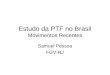 Estudo da PTF no Brasil Movimentos Recentes