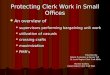 Protecting Clerk Work in Small Offices