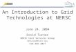 An Introduction to Grid Technologies at NERSC June 24, 2004 David Turner NERSC User Services Group