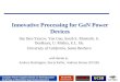 Innovative Processing for GaN Power Devices