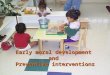 Early moral development  and  Preventive interventions