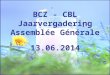 BCZ - CBL Jaarvergadering Assemblée Générale