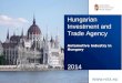 Hungarian Investment and Trade Agency Automotive  I ndustry  in Hungary 2014