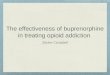 The effectiveness of buprenorphine in treating opioid addiction