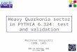 Heavy Quarkonia sector in PYTHIA 6.324: test and validation