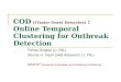 COD ( Cluster Onset Detection ) :  Online Temporal Clustering for Outbreak Detection