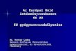 Az Európai Unió intézményrendszere és az EU gyógyszerszabályozása