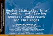 Health Disparities in a “Browning” and “Graying” America: Implications and Challenges