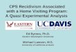 CPS Recidivism Associated with a Home Visiting Program: A Quasi Experimental Analysis