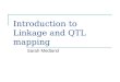 Introduction to Linkage and QTL mapping