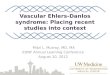 Vascular Ehlers-Danlos syndrome:  P lacing recent studies into context